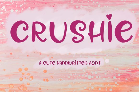 Crushie: A Cute Handwritten Font for Crafters