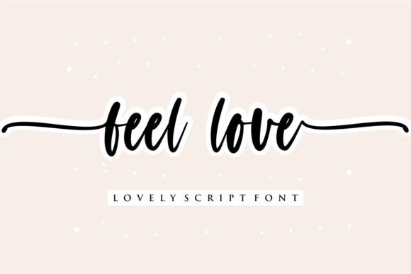 Feel Love: A Handwritten Font for Your Brand