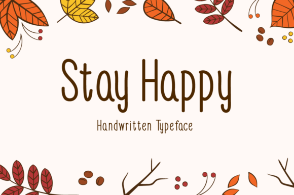Stay Happy: A Friendly Handwritten Font for Campaigns